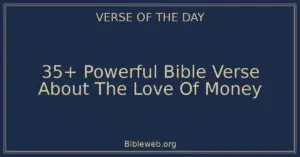 35+ Powerful Bible Verse About The Love Of Money