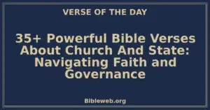 35+ Powerful Bible Verses About Church And State: Navigating Faith and Governance