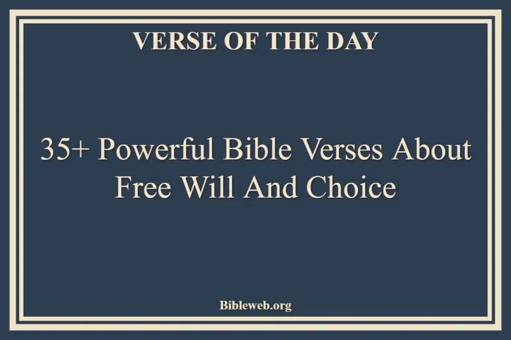 Bible Verses About Free Will And Choice