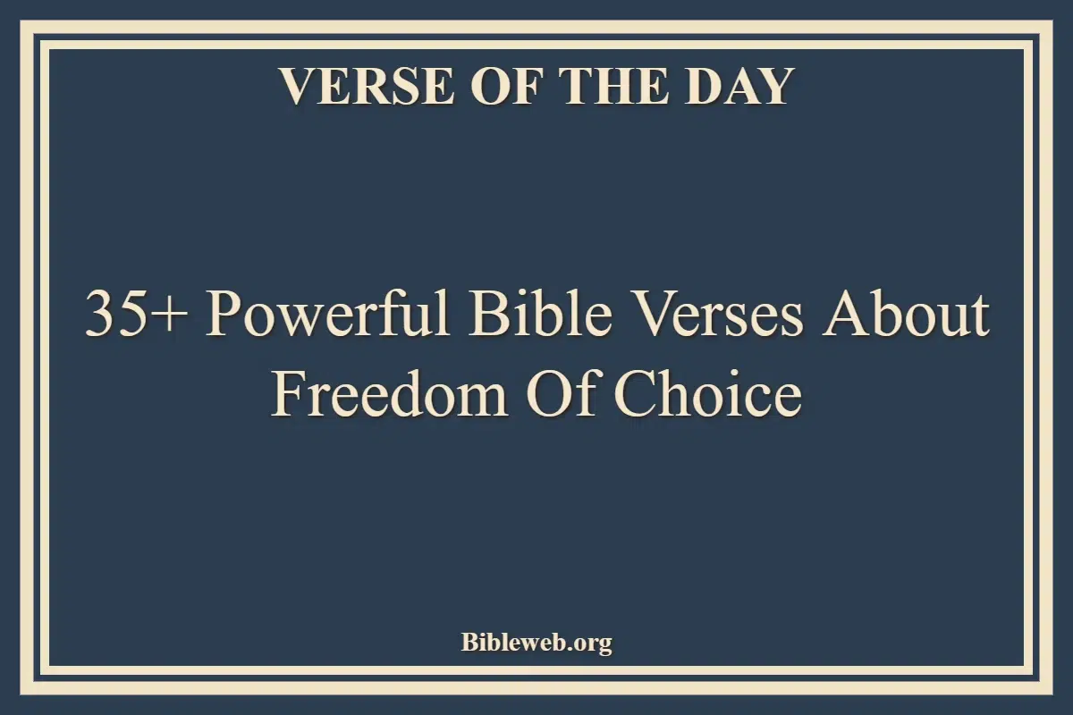 Bible Verses About Freedom Of Choice