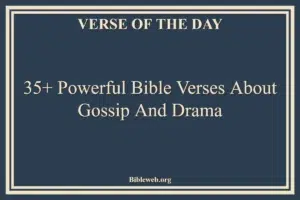 35+ Powerful Bible Verses About Gossip And Drama