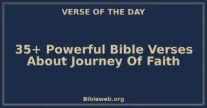 35+ Powerful Bible Verses About Journey Of Faith