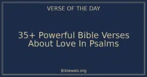 35+ Powerful Bible Verses About Love In Psalms
