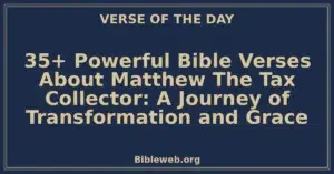 35+ Powerful Bible Verses About Matthew The Tax Collector: A Journey of Transformation and Grace