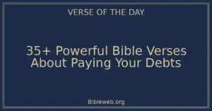 35+ Powerful Bible Verses About Paying Your Debts