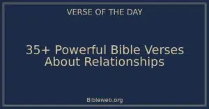 35+ Powerful Bible Verses About Relationships