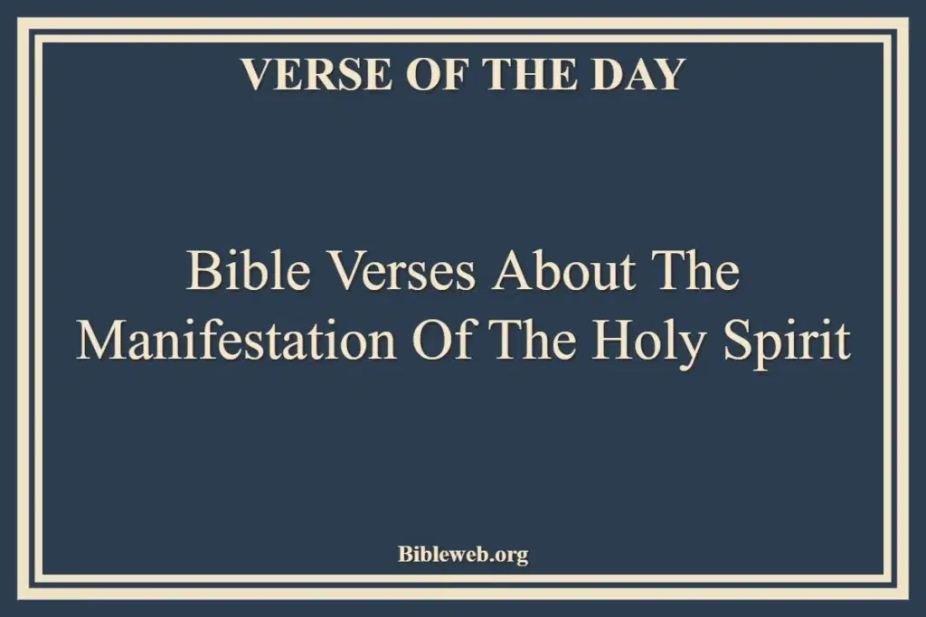 Bible Verses About The Manifestation Of The Holy Spirit