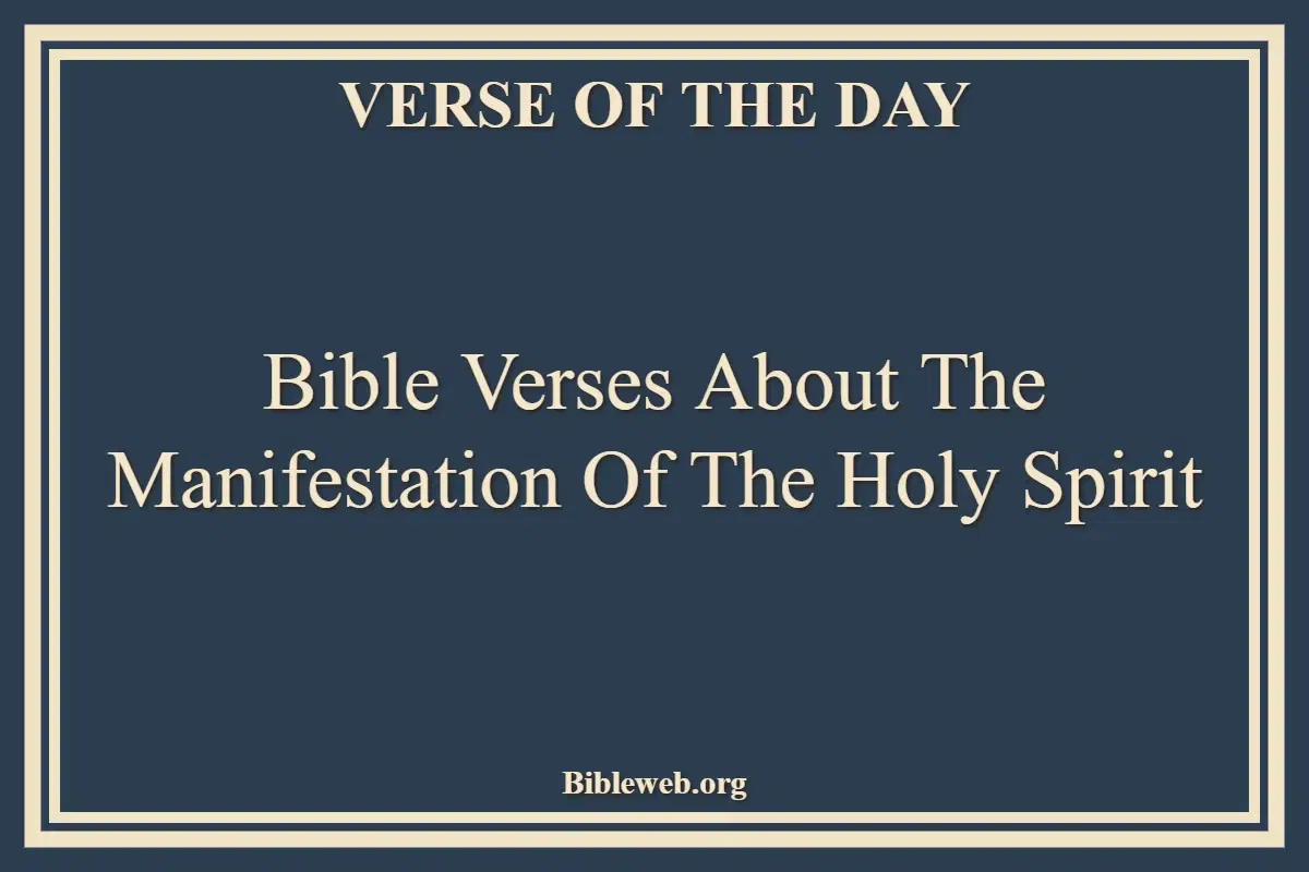 Bible Verses About The Manifestation Of The Holy Spirit