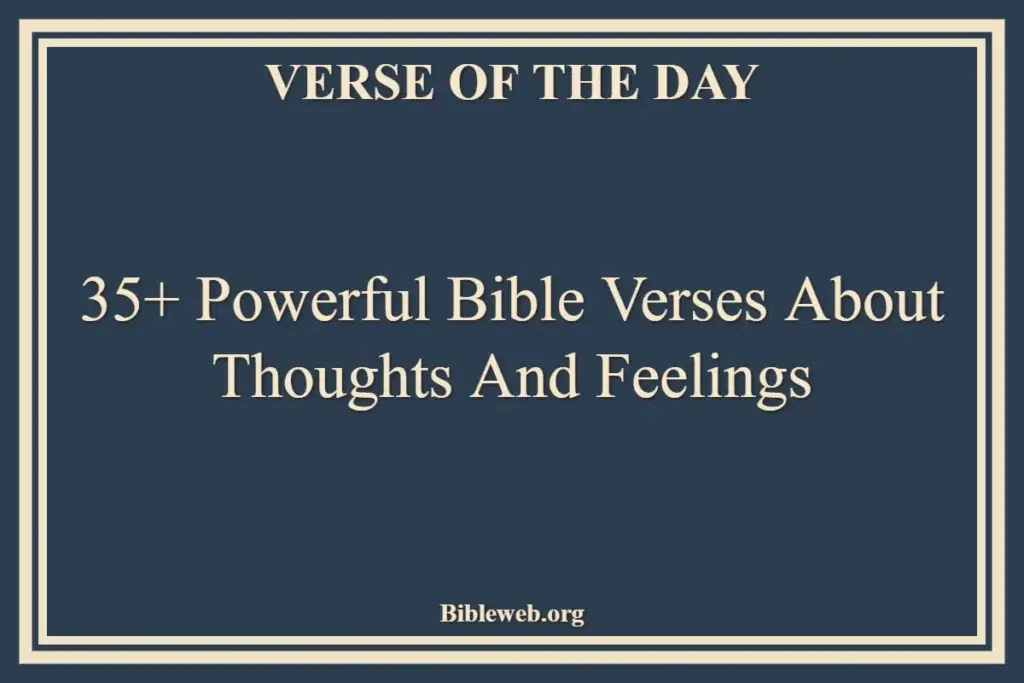 Bible Verses About Thoughts And Feelings