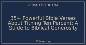 35+ Powerful Bible Verses About Tithing Ten Percent: A Guide to Biblical Generosity