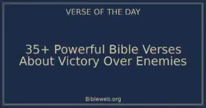 35+ Powerful Bible Verses About Victory Over Enemies