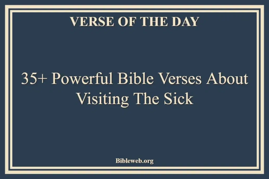 Bible Verses About Visiting The Sick