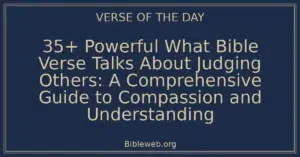 35+ Powerful What Bible Verse Talks About Judging Others: A Comprehensive Guide to Compassion and Understanding