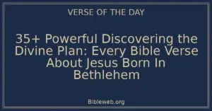 35+ Powerful Discovering the Divine Plan: Every Bible Verse About Jesus Born In Bethlehem