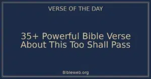 35+ Powerful Bible Verse About This Too Shall Pass