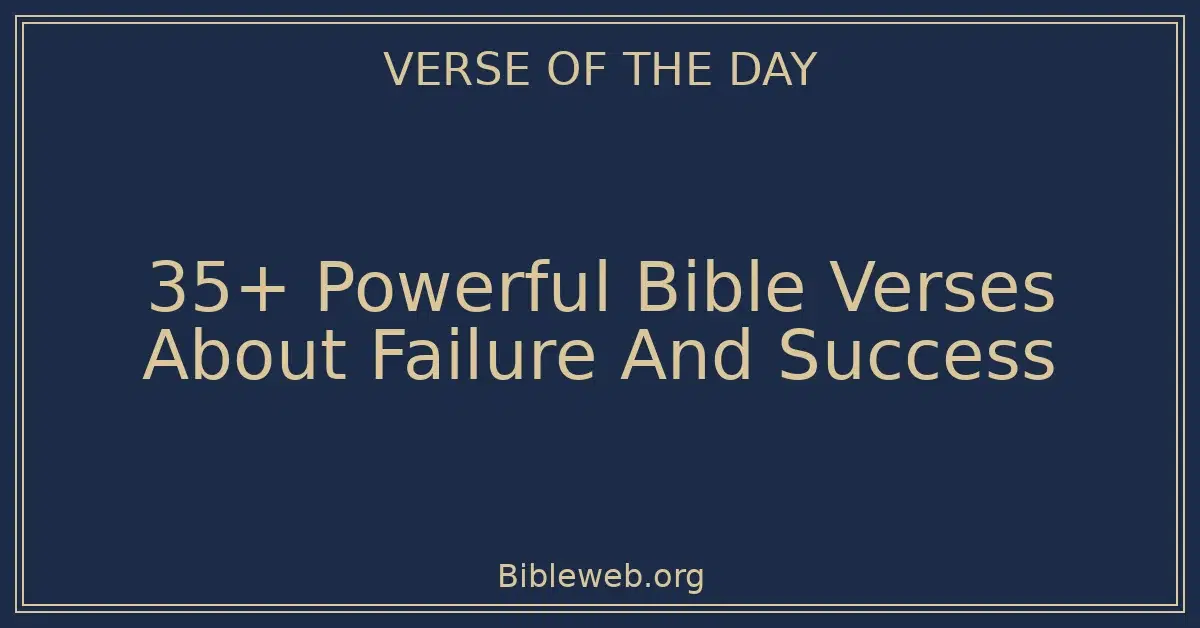 35+ Powerful Bible Verses About Failure And Success