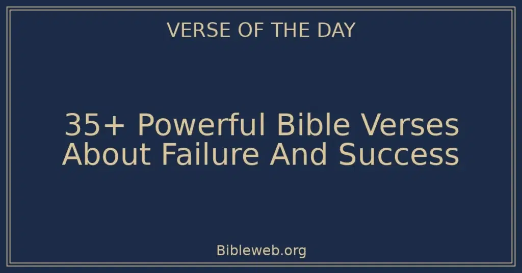 35+ Powerful Bible Verses About Failure And Success