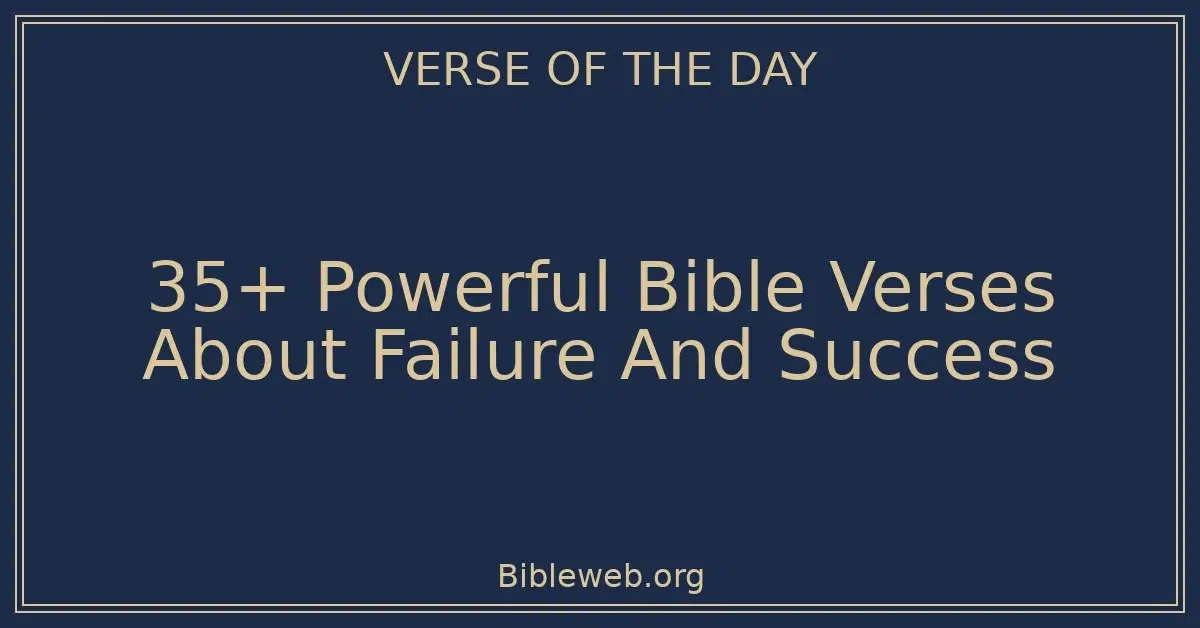 35+ Powerful Bible Verses About Failure And Success