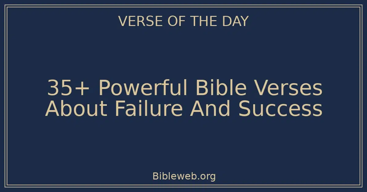 35+ Powerful Bible Verses About Failure And Success