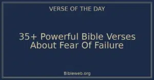 35+ Powerful Bible Verses About Fear Of Failure