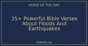 35+ Powerful Bible Verses About Floods And Earthquakes