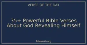 35+ Powerful Bible Verses About God Revealing Himself