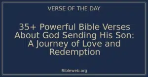 35+ Powerful Bible Verses About God Sending His Son: A Journey of Love and Redemption