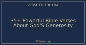35+ Powerful Bible Verses About God'S Generosity