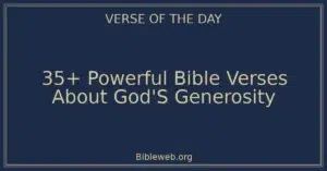 35+ Powerful Bible Verses About God'S Generosity