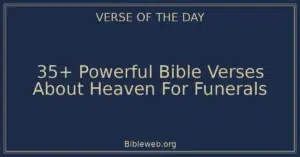 35+ Powerful Bible Verses About Heaven For Funerals
