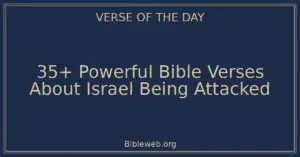 35+ Powerful Bible Verses About Israel Being Attacked