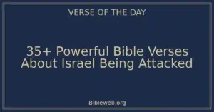 35+ Powerful Bible Verses About Israel Being Attacked