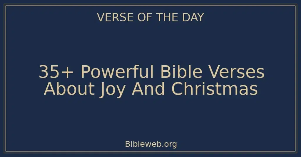 35+ Powerful Bible Verses About Joy And Christmas