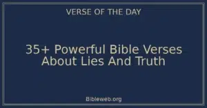 35+ Powerful Bible Verses About Lies And Truth