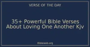 35+ Powerful Bible Verses About Loving One Another Kjv