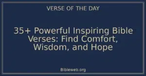 35+ Powerful Inspiring Bible Verses: Find Comfort, Wisdom, and Hope