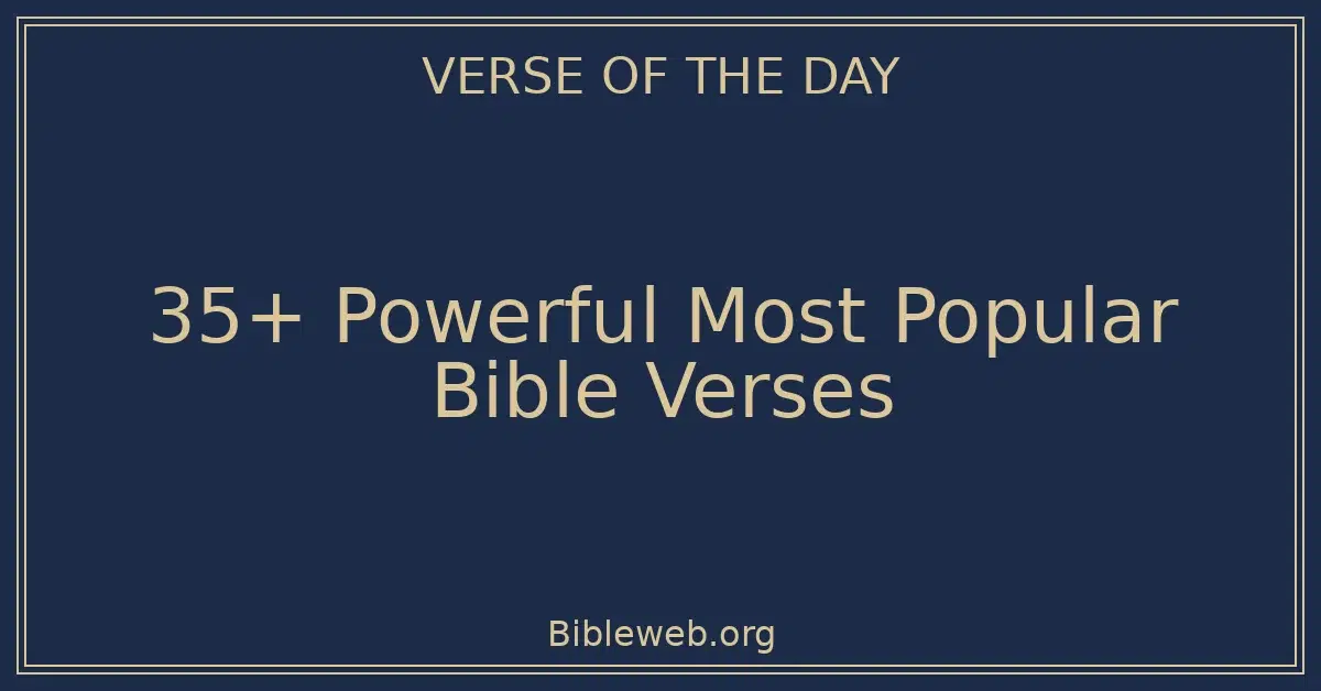 35+ Powerful Most Popular Bible Verses