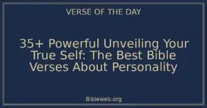 35+ Powerful Unveiling Your True Self: The Best Bible Verses About Personality