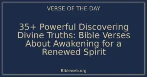 35+ Powerful Discovering Divine Truths: Bible Verses About Awakening for a Renewed Spirit