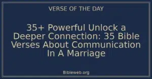 35+ Powerful Unlock a Deeper Connection: 35 Bible Verses About Communication In A Marriage