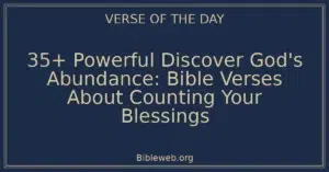 35+ Powerful Discover God's Abundance: Bible Verses About Counting Your Blessings