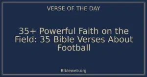 35+ Powerful Faith on the Field: 35 Bible Verses About Football