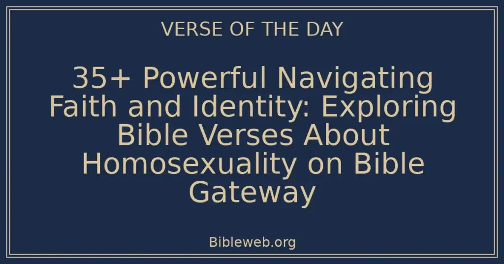 35+ Powerful Navigating Faith and Identity: Exploring Bible Verses About Homosexuality on Bible Gateway