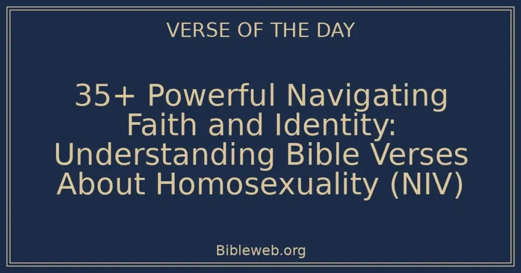 35+ Powerful Navigating Faith and Identity: Understanding Bible Verses About Homosexuality (NIV)