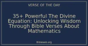 35+ Powerful The Divine Equation: Unlocking Wisdom Through Bible Verses About Mathematics