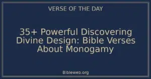 35+ Powerful Discovering Divine Design: Bible Verses About Monogamy
