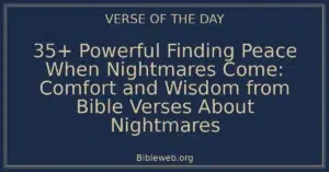 35+ Powerful Finding Peace When Nightmares Come: Comfort and Wisdom from Bible Verses About Nightmares