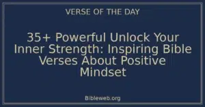 35+ Powerful Unlock Your Inner Strength: Inspiring Bible Verses About Positive Mindset