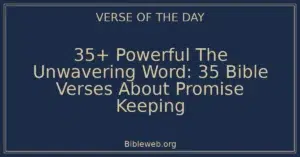 35+ Powerful The Unwavering Word: 35 Bible Verses About Promise Keeping