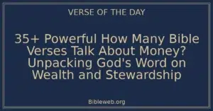 35+ Powerful How Many Bible Verses Talk About Money? Unpacking God's Word on Wealth and Stewardship
